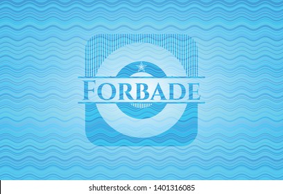 Forbade water badge. Vector Illustration. Detailed.