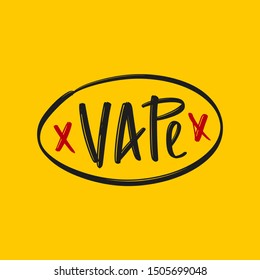 Forbiddance. No Vape hand drawn lettering text for print, card and banner. Vector illustration