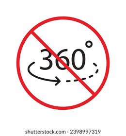 Forbidden 360 degree vector icon. Warning, caution, attention, restriction, label, ban, danger. No 360 degrees flat sign design pictogram symbol. No 360 rotate icon