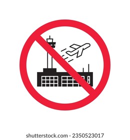 Forbidden airport vector icon. Warning, caution, attention, restriction, label, ban, danger. No plane flat sign design pictogram symbol. No dispatcher icon