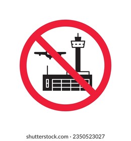 Icono vectorial del aeropuerto prohibido. Advertencia, precaución, atención, restricción, etiqueta, prohibición, peligro. No hay símbolo de pictograma de diseño de señal plana de plano. Icono de distribuidor