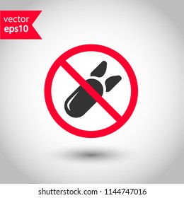 Forbidden bomb icon. No bomb weapon vector sign. Prohibited missile vector icon. Warning, caution, attention, restriction. No rocket icon.