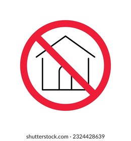 Forbidden building vector icon. Prohibited building icon. No house icon. No home flat sign design. Warning, caution, attention, restriction, label ban danger flat sign design.