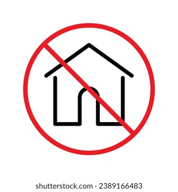 Forbidden building vector icon. Prohibited building icon. No house icon. No home flat sign design. Warning, caution, attention, restriction, label ban danger flat sign design. UX UI