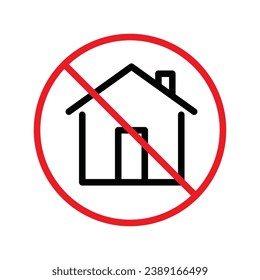 Forbidden building vector icon. Prohibited building icon. No house icon. No home flat sign design. Warning, caution, attention, restriction, label ban danger flat sign design. UX UI