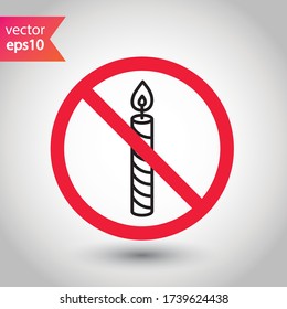 Forbidden candle icon. No candle vector sign. Prohibited Warning restriction label danger candle icon.  Caution or attention concept. No fire restriction icon. EPS 10 flat symbol pictogram