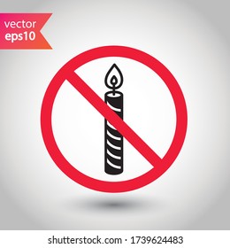Forbidden candle icon. No candle vector sign. Prohibited Warning restriction label danger candle icon.  Caution or attention concept. No fire restriction icon. EPS 10 flat symbol pictogram
