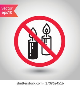Forbidden candle icon. No candle vector sign. Prohibited Warning restriction label danger candle icon.  Caution or attention concept. No fire restriction icon. EPS 10 flat symbol pictogram