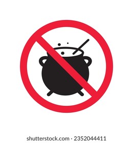 Forbidden cauldron vector icon. Warning, caution, attention, restriction, label, ban, danger. No cauldron flat sign design pictogram symbol. No cauldron poison witch icon