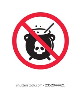 Forbidden cauldron vector icon. Warning, caution, attention, restriction, label, ban, danger. No cauldron flat sign design pictogram symbol. No cauldron poison witch icon
