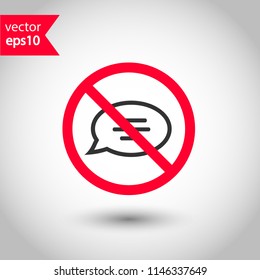 Forbidden chat icon. No bubble chat vector sign. Prohibited chat vector icon. Warning, caution, attention, restriction. No message icon.
