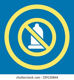 Forbidden Condom vector icon. Style is bicolor flat rounded symbol, yellow and white colors, rounded angles, blue background.
