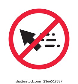 Forbidden cursor icon. Prohibited arrow vector icon. No cursor symbol pictogram. Warning, caution, attention, restriction, danger, ban, label flat sign design.