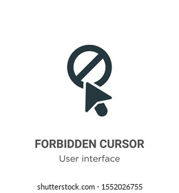 Forbidden cursor vector icon on white background. Flat vector forbidden cursor icon symbol sign from modern user interface collection for mobile concept and web apps design.