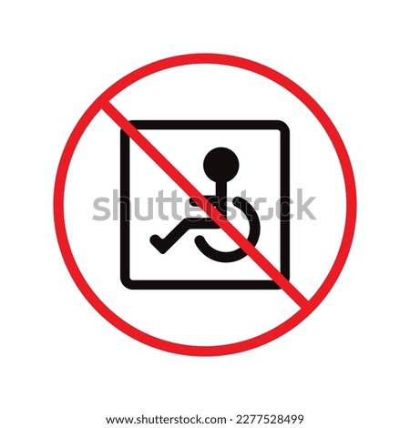Forbidden disabled vector icon. Warning paralyzed flat sign design. Handicapped icon. Cripple sign. Invalid symbol. Prohibition icon. Paralyzed symbol pictogram