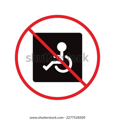 Forbidden disabled vector icon. Warning paralyzed flat sign design. Handicapped icon. Cripple sign. Invalid symbol. Prohibition icon. Paralyzed symbol pictogram