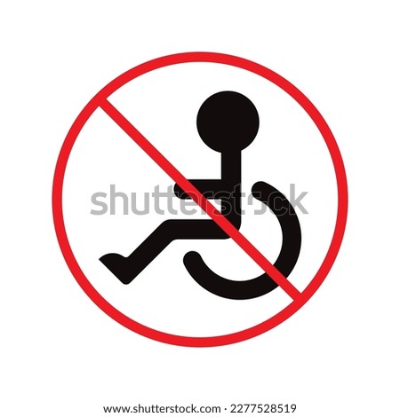 Forbidden disabled vector icon. Warning paralyzed flat sign design. Handicapped icon. Cripple sign. Invalid symbol. Prohibition icon. Paralyzed symbol pictogram