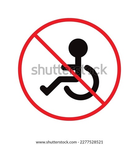 Forbidden disabled vector icon. Warning paralyzed flat sign design. Handicapped icon. Cripple sign. Invalid symbol. Prohibition icon. Paralyzed symbol pictogram