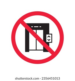 Forbidden elevator vector icon. Warning, caution, attention, restriction, label, ban, danger. No lift elevator flat sign design pictogram symbol. No elevator icon