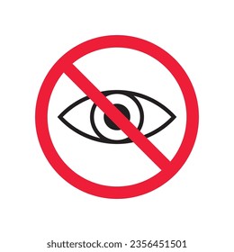 Forbidden eye vector icon. Warning, caution, attention, restriction, label, ban, danger. No spy flat sign design pictogram symbol. No eyes icon