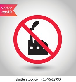 Icono vectorial de fábrica prohibida. Advertencia prohibida, precaución, atención, peligro de etiqueta de restricción. No hay diseño de señales planas de fábrica. Pictograma de símbolo de fábrica
