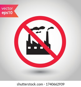 Forbidden Factory vector icon. Prohibited Warning, caution, attention, restriction label danger. No Factory flat sign design. Factory symbol pictogram