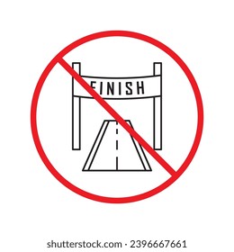 Forbidden finish vector icon. Warning, caution, attention, restriction, label, ban, danger. No finish flat sign design pictogram symbol. No race finish flag icon UX UI