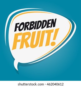 Forbidden Fruit Retro Speech Balloon