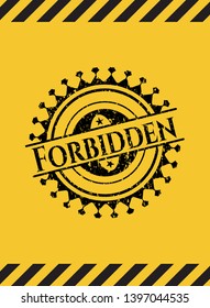 Forbidden grunge black emblem with yellow background, warning sign. Vector Illustration. Detailed.