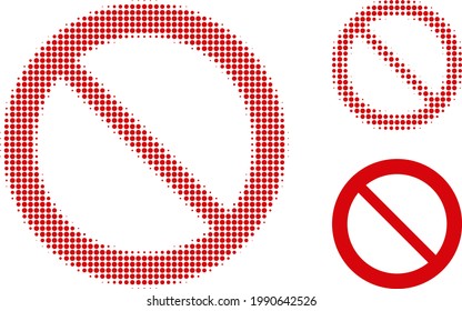 Forbidden halftone dotted icon. Halftone pattern contains round elements. Vector illustration of forbidden icon on a white background.