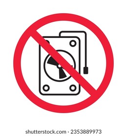 Forbidden hard drive vector icon. Warning, caution, attention, restriction, label, ban, danger. No hard drive flat sign design pictogram symbol. No hard drive icon