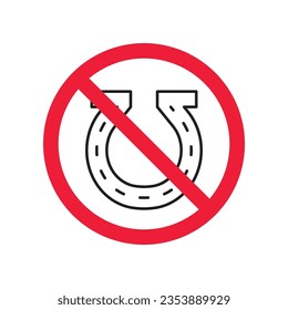 Forbidden horseshoe vector icon. Warning, caution, attention, restriction, label, ban, danger. No horseshoe flat sign design pictogram symbol. No horseshoe icon