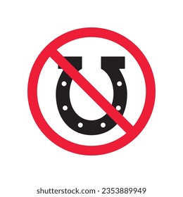 Forbidden horseshoe vector icon. Warning, caution, attention, restriction, label, ban, danger. No horseshoe flat sign design pictogram symbol. No horseshoe icon