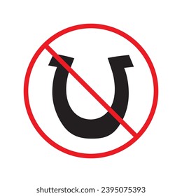 Forbidden horseshoe vector icon. Warning, caution, attention, restriction, label, ban, danger. No horseshoe flat sign design pictogram symbol. No horseshoe icon UX UI
