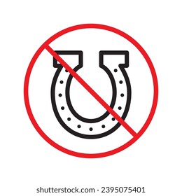 Forbidden horseshoe vector icon. Warning, caution, attention, restriction, label, ban, danger. No horseshoe flat sign design pictogram symbol. No horseshoe icon UX UI