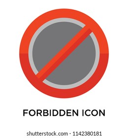 Forbidden icon vector isolated on white background for your web and mobile app design, Forbidden logo concept