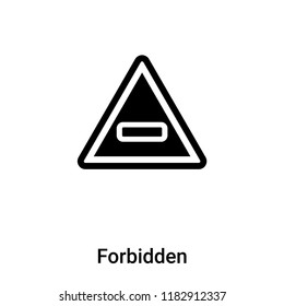 Forbidden icon vector isolated on white background, logo concept of Forbidden sign on transparent background, filled black symbol