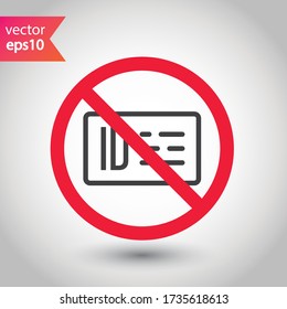 Forbidden ID card vector icon. Warning, caution, attention, label, restriction. Identification card flat sign design. ID card pictogram sign. Member card symbol pictogram. VIP person icon