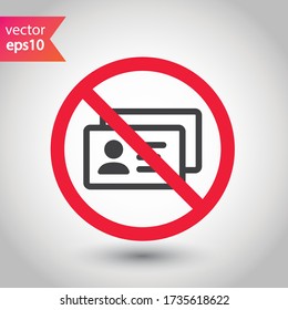 Verbotenes ID-Kartenvektorsymbol Warnung, Vorsicht, Aufmerksamkeit, Etikett, Einschränkung. Muster der Identifizierungskarte für das Flachzeichen Piktogramm-Zeichen der ID-Karte. Piktogramm für die Mitgliedskarte. VIP-Personensymbol