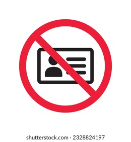 Forbidden ID card vector icon. Warning, caution, attention, label, restriction. Identification card flat sign design. ID card pictogram sign. Member card symbol pictogram. VIP person icon