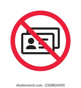 Forbidden ID card vector icon. Warning, caution, attention, label, restriction. Identification card flat sign design. ID card pictogram sign. Member card symbol pictogram. VIP person icon