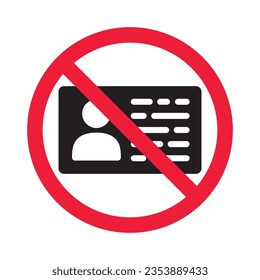 Forbidden ID card vector icon. Warning, caution, attention, restriction, label, ban, danger. No identification access card flat sign design pictogram symbol. No badge card icon