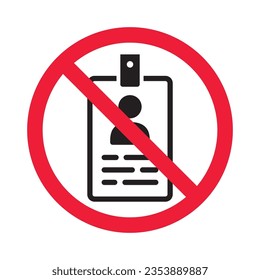 Icono vectorial de tarjeta de identificación prohibida. Advertencia, precaución, atención, restricción, etiqueta, prohibición, peligro. No hay símbolo del pictograma de diseño de señas planas con tarjeta de acceso de identificación. No hay icono de tarjeta de insignia