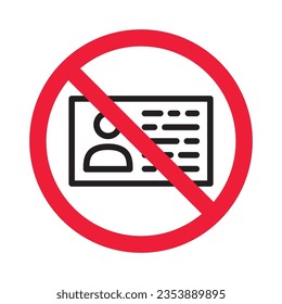 Forbidden ID card vector icon. Warning, caution, attention, restriction, label, ban, danger. No identification access card flat sign design pictogram symbol. No badge card icon