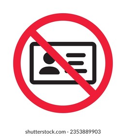 Forbidden ID card vector icon. Warning, caution, attention, restriction, label, ban, danger. No identification access card flat sign design pictogram symbol. No badge card icon