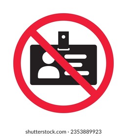 Forbidden ID card vector icon. Warning, caution, attention, restriction, label, ban, danger. No identification access card flat sign design pictogram symbol. No badge card icon