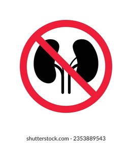 Forbidden kidney vector icon. Warning, caution, attention, restriction, label, ban, danger. No kidneys flat sign design pictogram symbol. No kidney organ icon