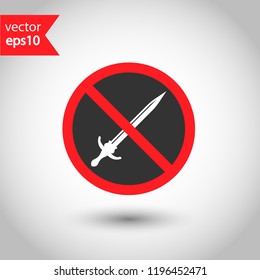 Forbidden knife icon. No dagger vector sign. Prohibited weapon vector icon. Warning, caution, attention, restriction. No sword icon. EPS 10 flat symbol.