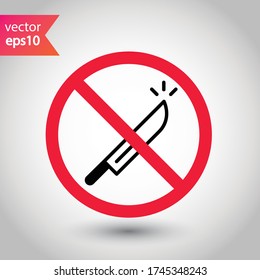 Forbidden knife Prohibited Warning, caution, attention, restriction label danger. DO not use Knife vector icon. Knife flat sign design. No Knife symbol pictogram