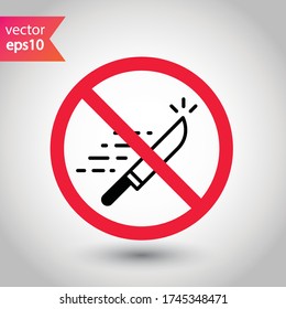 Forbidden knife Prohibited Warning, caution, attention, restriction label danger. DO not use Knife vector icon. Knife flat sign design. No Knife symbol pictogram